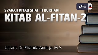 Kitab Al-Fitan #2 - Ustadz Dr. Firanda Andirja M.A