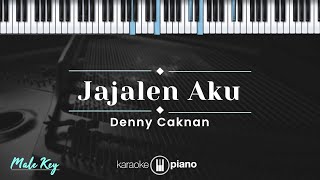 Jajalen Aku - Denny Caknan (KARAOKE PIANO - MALE KEY)