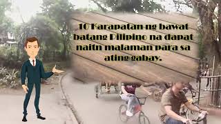 10 Karapatan ng mga Bata na kailangan nating malaman. 10 Karapatan ng mga Bata na kailangan nating malaman.