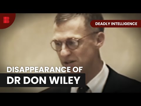 Dr Don Wiley's Disappearance - Deadly Intelligence (2023)