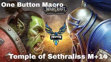 WOW BFA Mythic+14 Temple of Sethraliss with One button Macro! Lazymacros