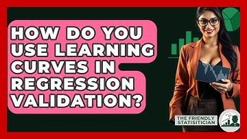 How Do You Use Learning Curves In Regression Validation? - The Friendly Statistician