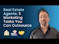 5 Marketing Tasks Every Real Estate Agent Should Hand Off to a VA