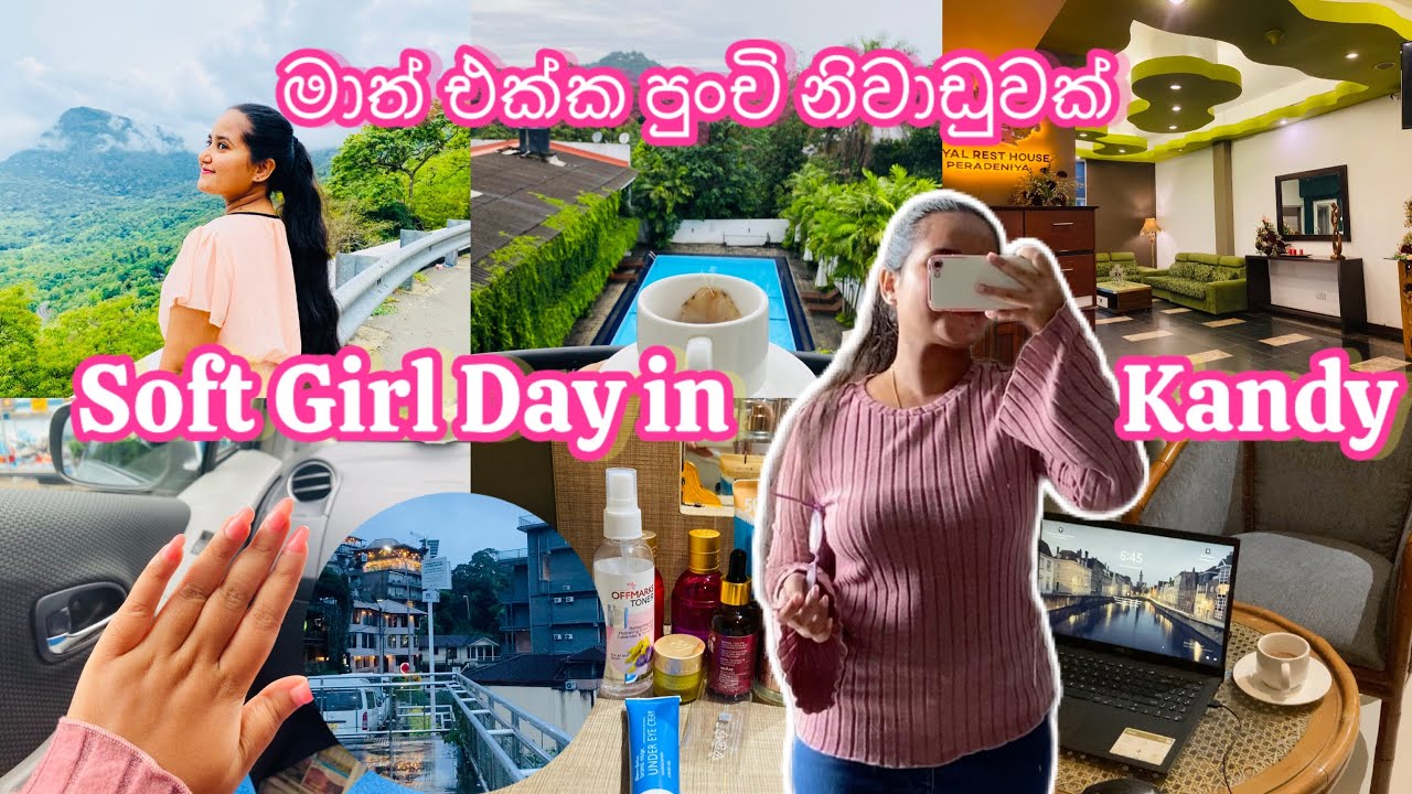 A day that healed my soul | Kandy | මාත් එක්ක නුවර දවසක් ඉන්න යමු | මාව බලන්න යාළුවෝ ආවා #vlog 