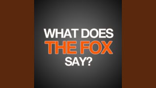 What Does The Fox Say (Extended Mix)