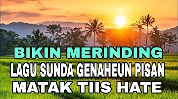 BIKIN MERINDING‼️KOLEKSI LAGU SUNDA TERPOPULER ~LAGU SUNDA PALING ENAK DIDENGAR BANYAK DICARI