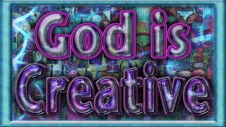 God Is Creative