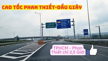 Khám phá cao tốc Phan Thiết Dầu Giây 2023- Du lịch Phan Thiết