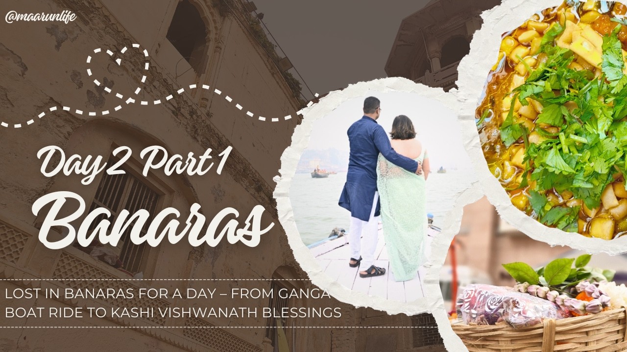 Day 2 Part 1 😍 | Banaras ki galiyan, Mahadev ka ashirwad & food that tastes like moksha 🕉️🔥