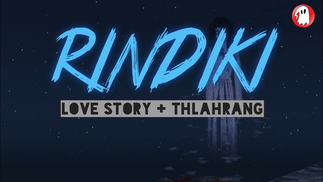 Rindiki thlarau (Mizo Story Audio) by Kop Chawngthu YouTube