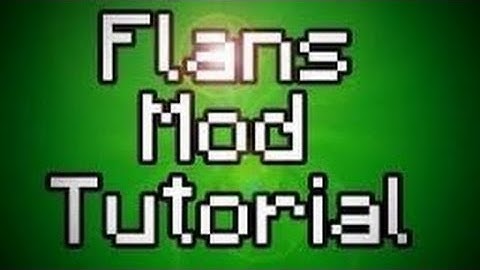 How to install flans planes guns and tanks mod [Minecraft] [tutorial] [flans]