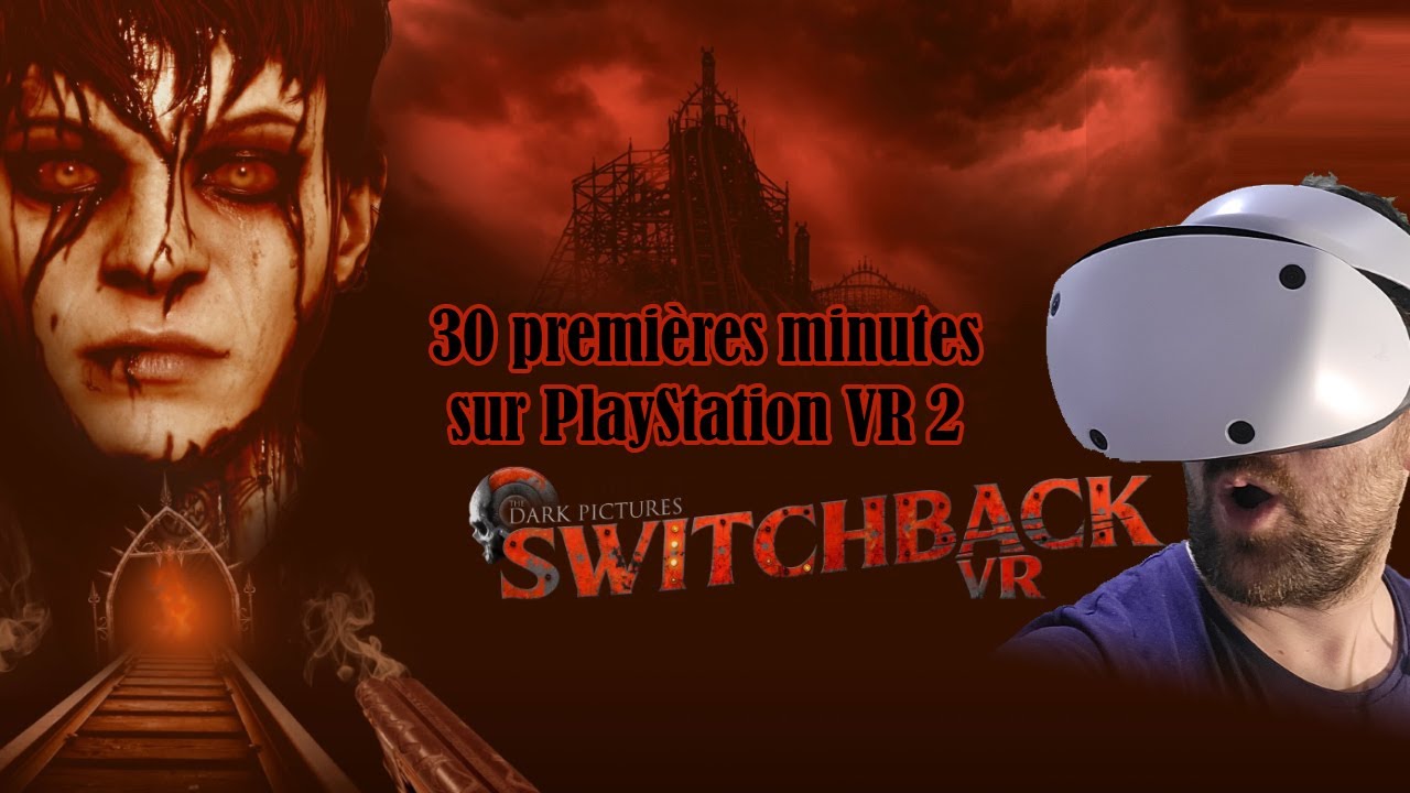 The Dark Pictures: Switchback VR - Le jeu PSVR 2 renait de ses cendres ...