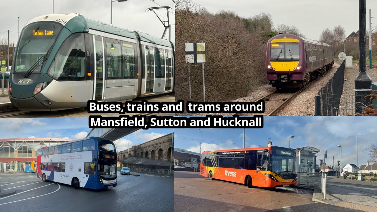 Buses, trains and trams around Mansfield, Sutton and Hucknall 31-01-26 