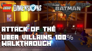 The Lego Batman Movie - Level 4 Attack of the Uber Villains 100% Walkthrough - Lego Dimensions