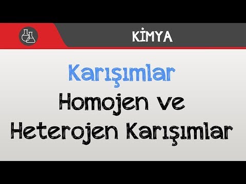 Karışımlar - Homojen ve Heterojen Karışımlar