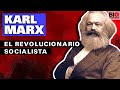 Karl Marx: El Revolucionario Socialista