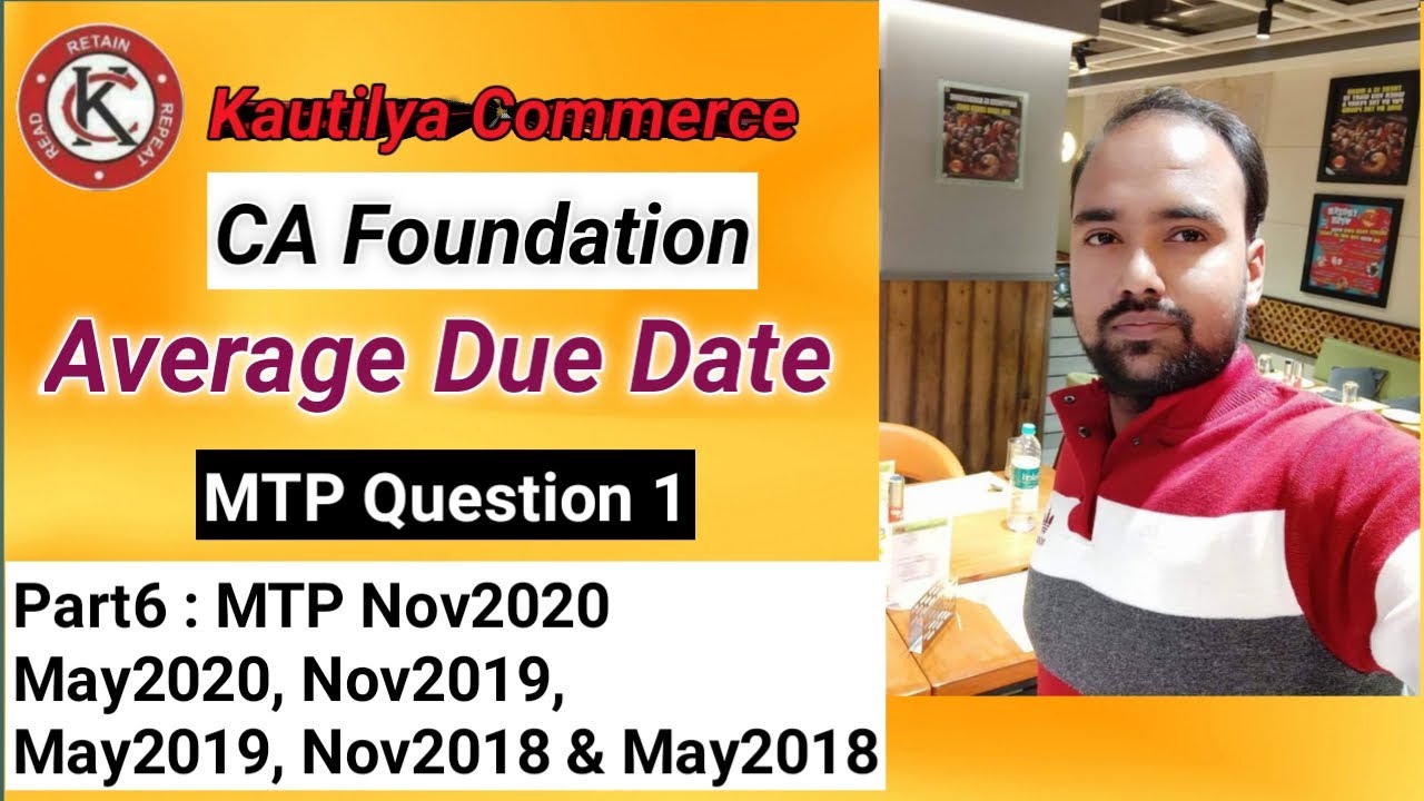 CA Foundation Average Due Date MTP Question 1 Nov2020 To May2018 