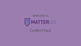 Conflict Check for Law Firms - Getting Started with Matter365 screenshot 5