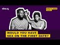 Nigerians talk about sex on the first date  whatsyourtake   vibeng