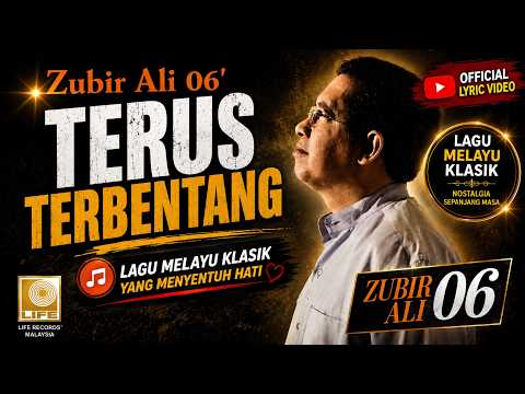 Zubir Ali – Terus Terbentang | Official Lyric Video | Lagu Melayu Klasik