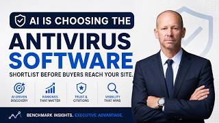 Why Antivirus Software Shortlists Are Being Won Before the Click