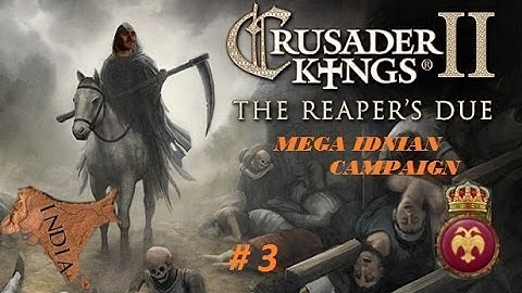 Crusader Kings 2 : Mega Indian Campaign Pratihara Reaper