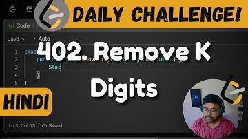 And we are back! 402. Remove K digits | leetcode daily challenge | DSA | Hindi | shashwat