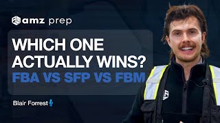 Which Amazon Fulfillment Method is Affordable? Choose between FBA vs SFP vs FBM | AMZ Prep