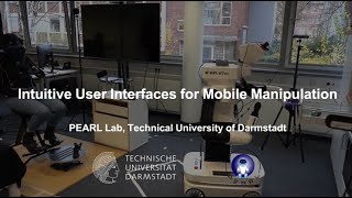 Intuitive User Interfaces for Mobile Manipulation