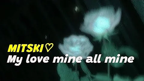 Mitski - My love mine all mine ♡