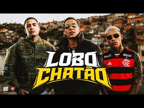 LOBO CHATÃO - MC Poze do Rodo, MC Lele JP e MC Paulin da Capital