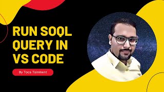 Run SOQL Query In VS Code