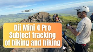 DJI Mini 4 Pro subject tracking - capturing hiking and mountain biking with follow me mode