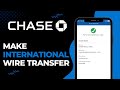 How to do international wire transfer on chase bank  2023