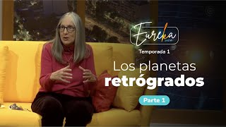 Planetas retrógrados Parte 1• Eureka | Programa 1