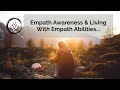 Empath Awareness & Living With Empath Abilities