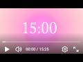 Relaxing 15 Minute Timer
