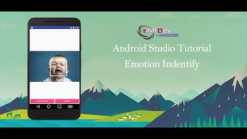 Android Studio Tutorial - Recognizes Emotion App