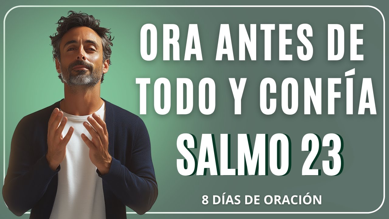 SALMO 23 ORACIÓN de la MAÑANA para EMPEZAR tu Día con BENDICIÓN y ...