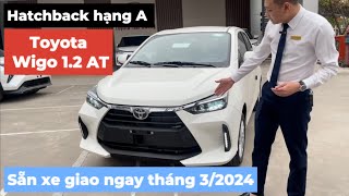 Toyota Wigo 2024 - rộng rãi nhất phân khúc - Toyota Hải Dương sẵn xe giao ngay tháng 3/2024