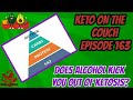 Keto on the Couch, episode 163 | Does alcohol kick you out of ketosis | Oxidative priority