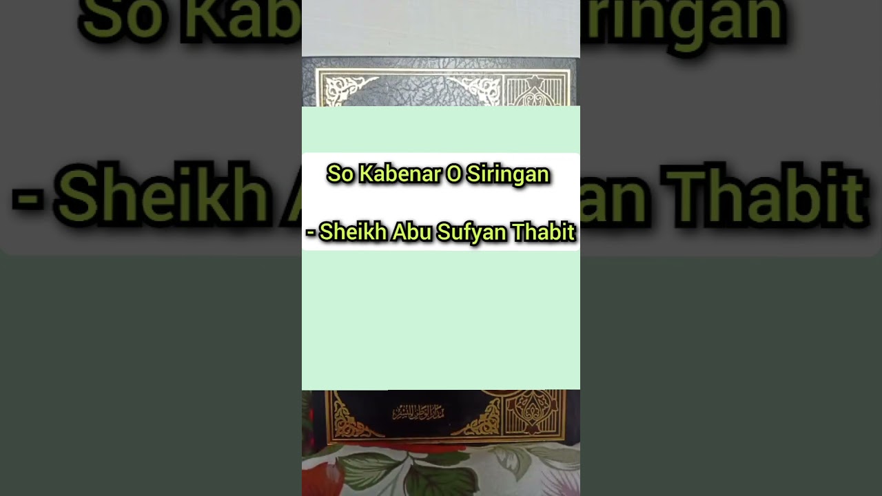 So Kabenar O Siringan - Sheikh Abu Sufyan Thabit Wasyat Maranao