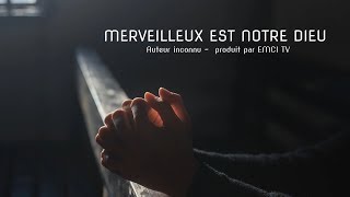 Merveilleux est notre Dieu chords