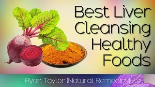 Foods for Liver Health & Cleansing