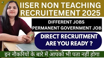 Big Opportunity! IISER Non-Teaching Vacancy 2025 | Group B & C Posts | Apply Now