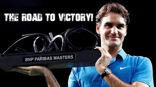 Roger Federer - Paris Masters 2011 | The Road to Victory