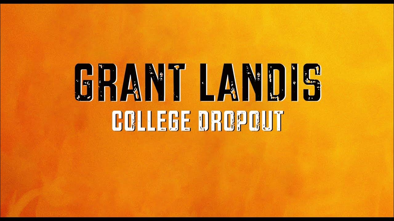 Grant Landis College Dropout (Lyric Video) YouTube
