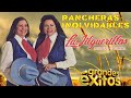 Las Jilguerillas Puras Pa&#39; Pistear - 30 Rancheras Inolvidables - Corridos y Rancheras Viejitas