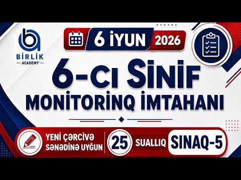 Monitorinq sınağı-5 / 6-cı sinif / 6 iyun 2026 / 25 suallıq