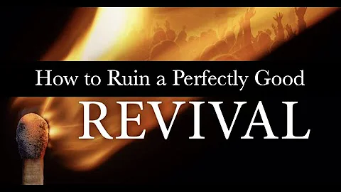 How To Ruin a Revival